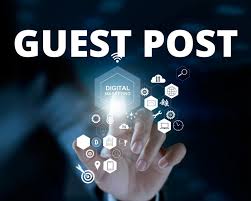 What is guest posting and its types?