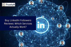 Buy LinkedIn Followers Reviews: Which Services Actually Work? Trustlyr